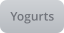 Yogurts